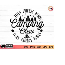 camping crew svg, friends camping svg, cousin camp svg, campfire svg, camping shirt svg, camp life svg, friends camping