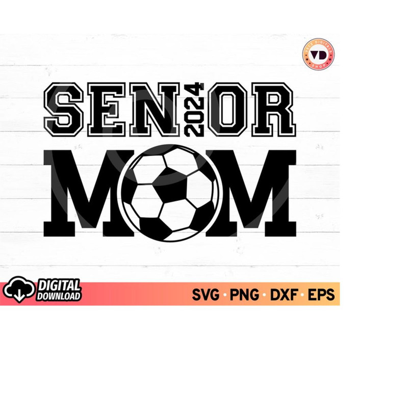 MR-1110202318831-senior-soccer-mom-2024-svg-soccer-cheer-mom-svg-senior-mom-image-1.jpg
