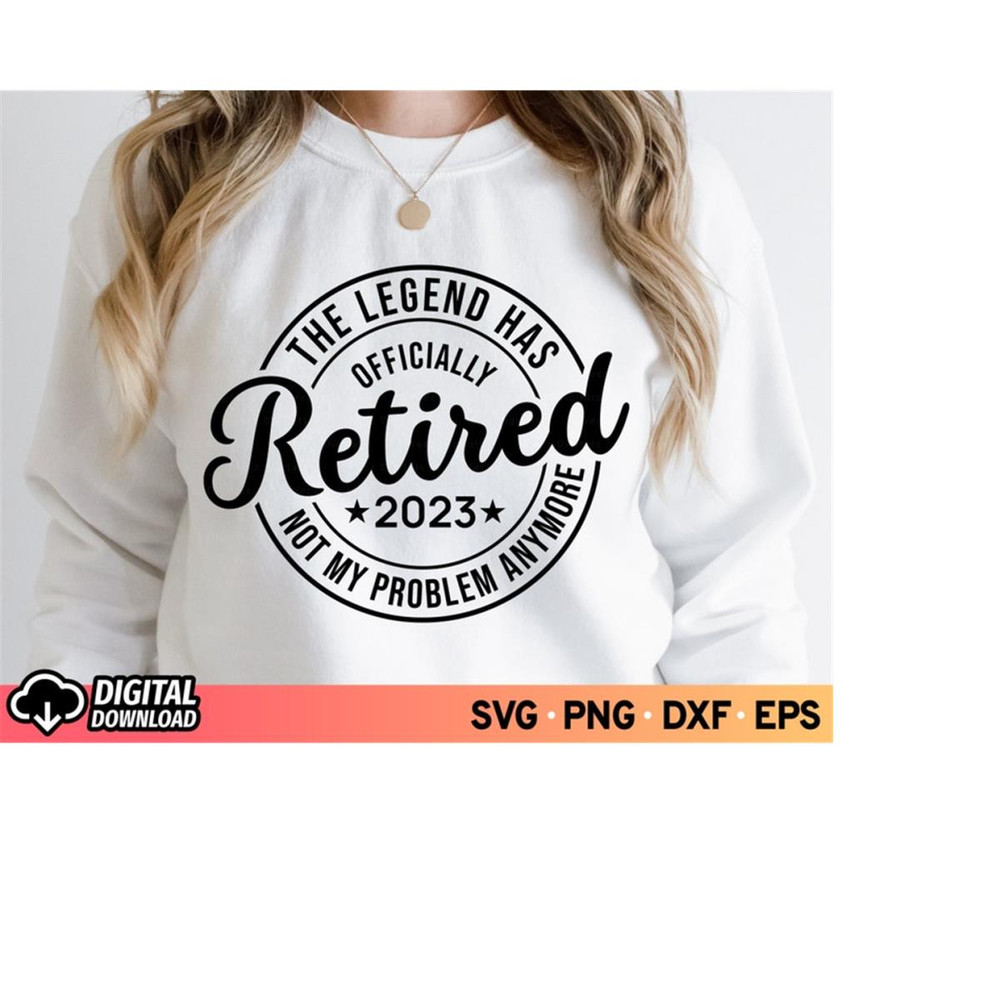 MR-1110202318115-the-legend-has-officially-retired-2023-svg-happy-retirement-image-1.jpg