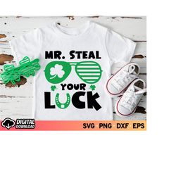 mr. steal your luck svg, st patricks boy shirt svg, st patricks day svg, shamrock svg, clover svg, baby boy svg, st patr