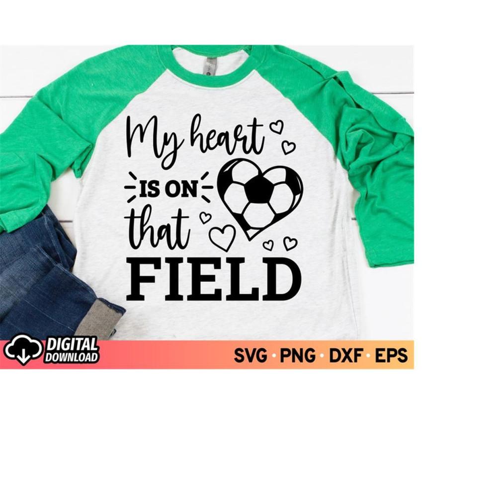 MR-1110202318292-my-heart-is-on-that-field-soccer-svg-soccer-mom-svg-and-png-image-1.jpg