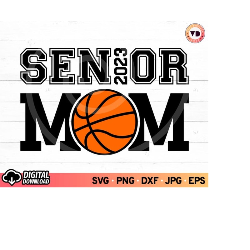 MR-11102023183026-basketball-senior-mom-2023-svg-senior-2023-svg-class-of-2023-image-1.jpg