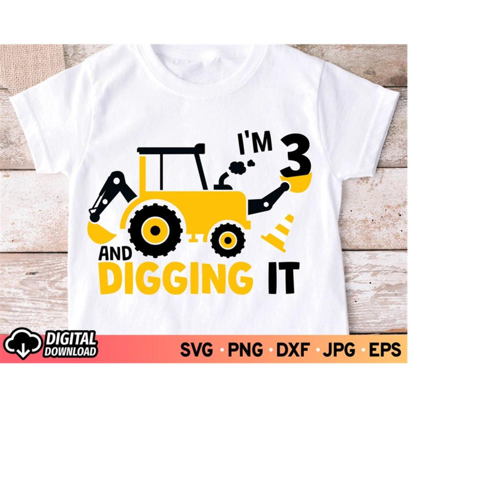 MR-11102023184017-im-3-and-digging-it-svg-birthday-3rd-birthday-boy-image-1.jpg
