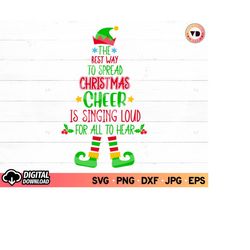 the best way to spread christmas cheer is singing loud for all to hear svg, christmas sayings shirt svg, winter svg, svg