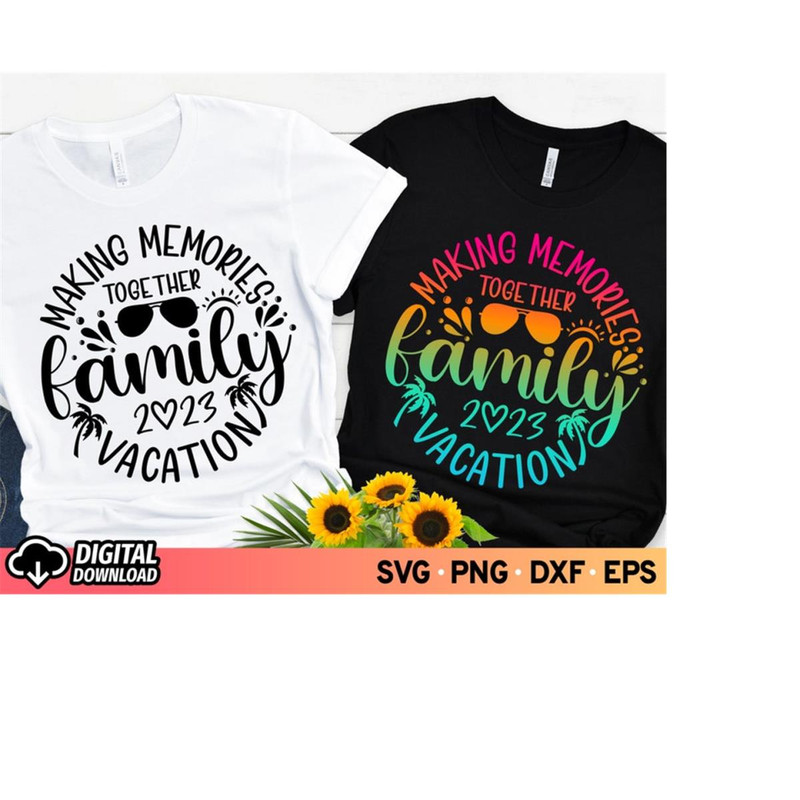 MR-11102023184538-family-vacation-2023-svg-making-memories-together-family-image-1.jpg