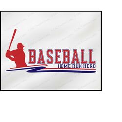 Baseball svg| Home Run Hero svg | Team svg | SVG |PNG |JPG| Sublimation |Instant Digital Download 23149