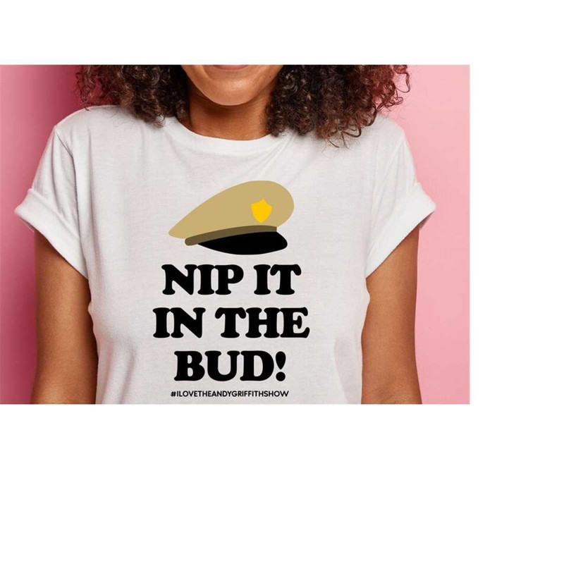 MR-11102023185328-nip-it-in-the-bud-svg-i-love-the-andy-griffith-show-svg-image-1.jpg