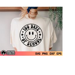 100 days of school svg smiley face, 100th day boys girl kids t-shirt, 100 days teacher shirt svg, teacher 100 days , 100