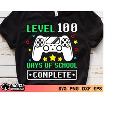 level 100 days of school complete svg, school game controller svg, video game svg, 100 days of school boy shirt, 100 mag