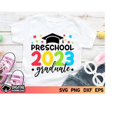 preschool graduation 2023 svg, class of 2023 svg, graduation shirt svg, graduate svg, preschool graduate 2023 svg, grad