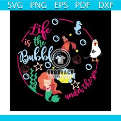 life is the bubbles under the sea svg