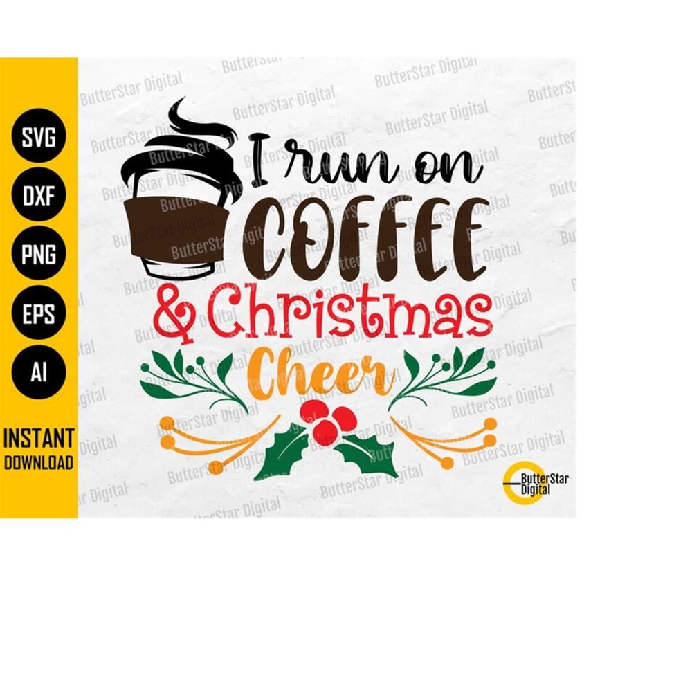 MR-11102023192145-i-run-on-coffee-christmas-cheer-svg-cute-funny-christmas-image-1.jpg