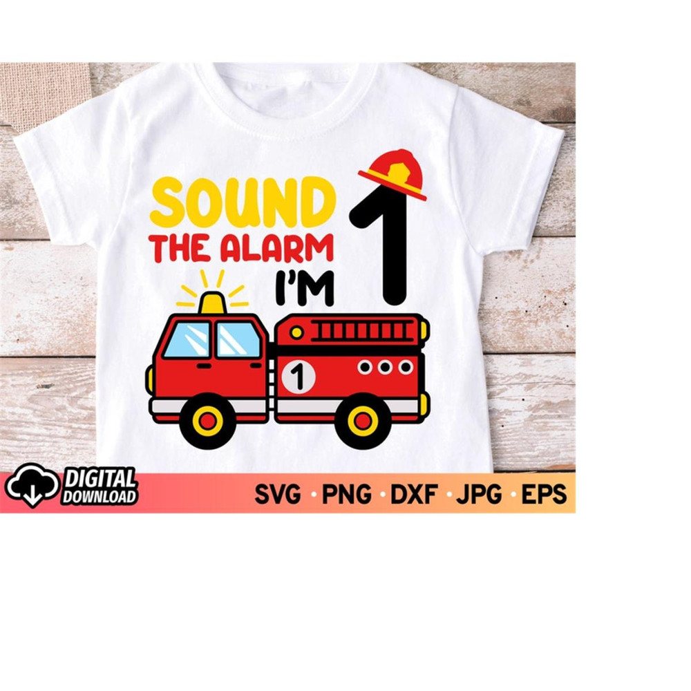 MR-1110202319379-sound-the-alarm-im-1-svg-birthday-1st-birthday-boy-fire-image-1.jpg