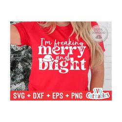 i'm freaking merry and bright svg - christmas svg - cut file - svg - eps - dxf - png - funny - silhouette - cricut file