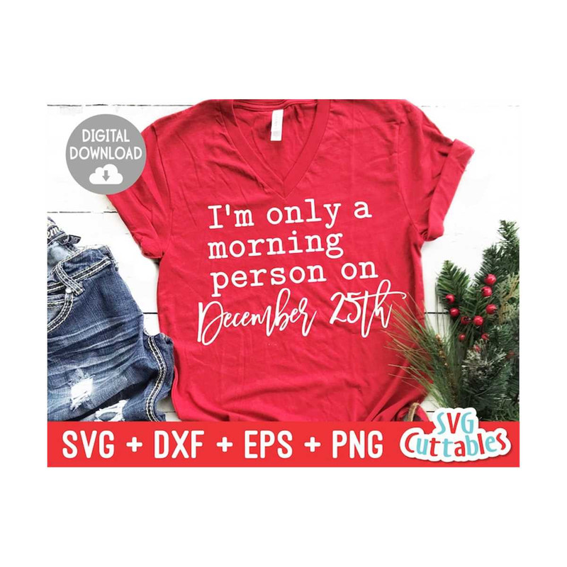MR-11102023194415-im-only-a-morning-person-on-december-25th-svg-image-1.jpg