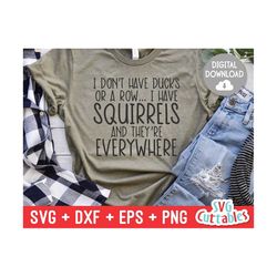 i don't have ducks or a row svg - funny shirt svg - funny cut file - funny svg - svg - dxf - eps - png - silhouette - cr
