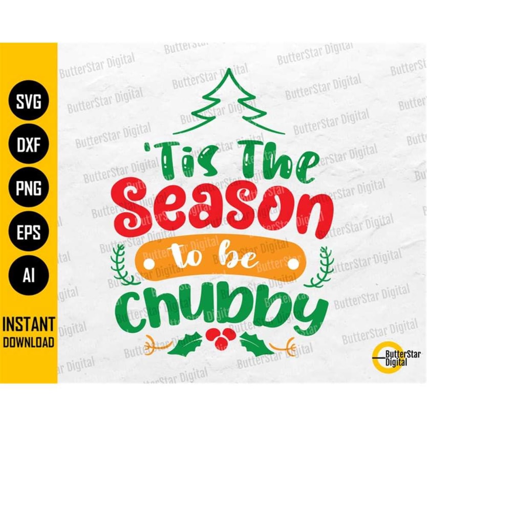 MR-11102023201237-tis-the-season-to-be-chubby-svg-funny-christmas-svg-image-1.jpg