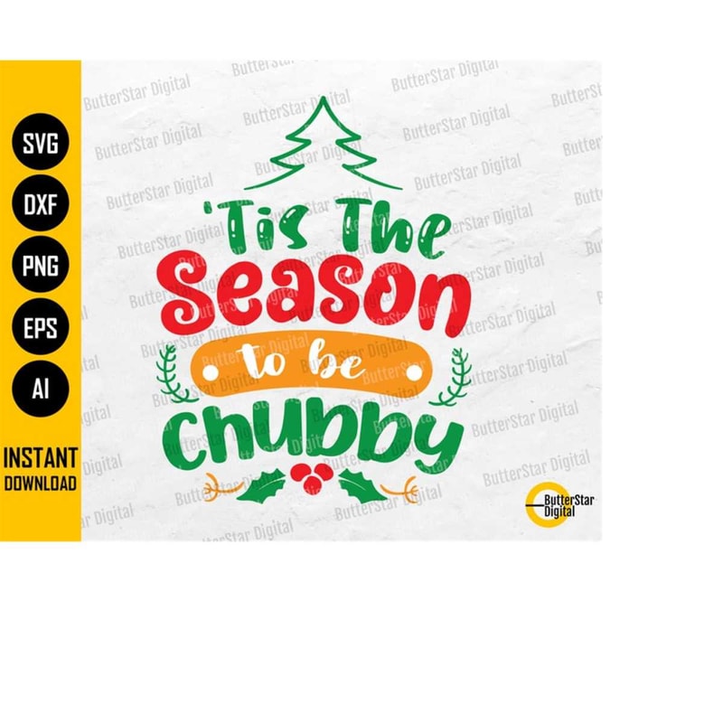 MR-11102023201237-tis-the-season-to-be-chubby-svg-funny-christmas-svg-image-1.jpg