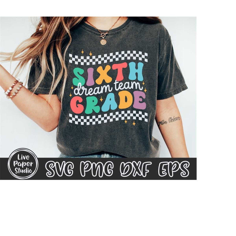 MR-11102023204225-sixth-grade-dream-team-svg-6th-grade-svg-first-day-of-school-image-1.jpg