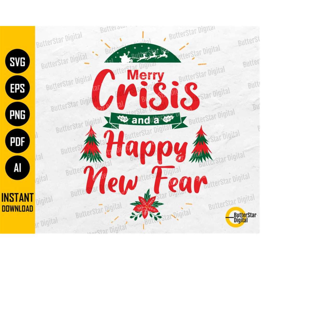 MR-11102023205145-merry-crisis-and-a-happy-new-fear-svg-worst-christmas-year-image-1.jpg