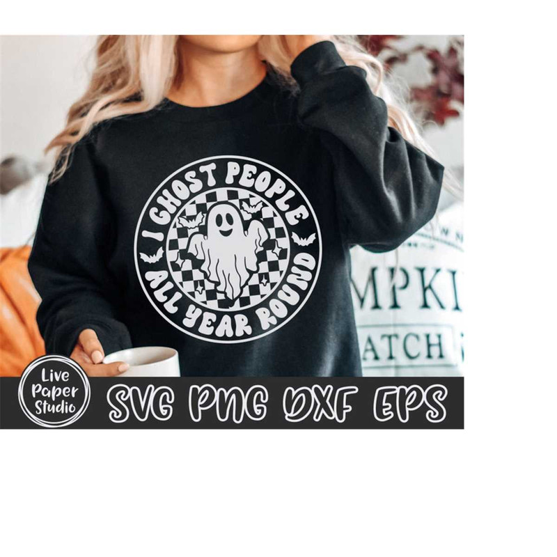 MR-11102023205757-halloween-svg-i-ghost-people-all-year-round-svg-spooky-svg-image-1.jpg