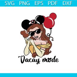 belle vacay mode, disney chemise, vacay mode, disney, disneyland, disney world,svg