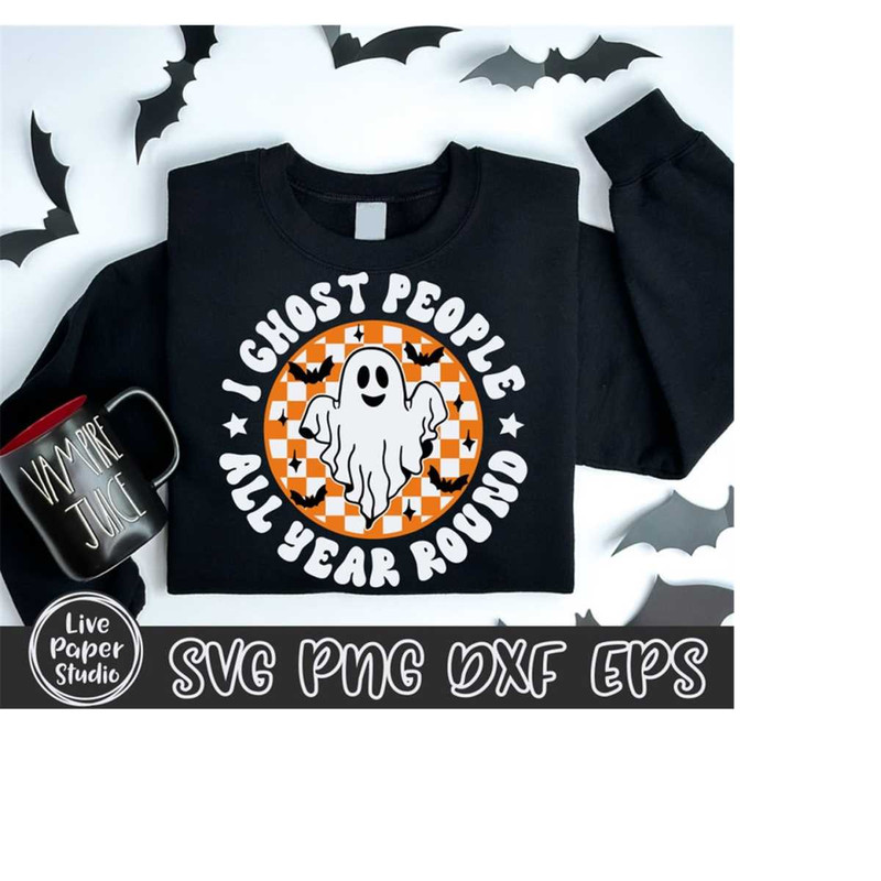 MR-11102023211737-i-ghost-people-all-year-round-svg-halloween-svg-spooky-svg-image-1.jpg