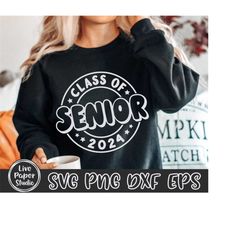 senior 2024 svg, class of 2024 senior svg, graduation svg, high school shirt svg, university cut files, 2024 graduate, d
