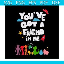 you've got a friend in me, toy story, disney svg