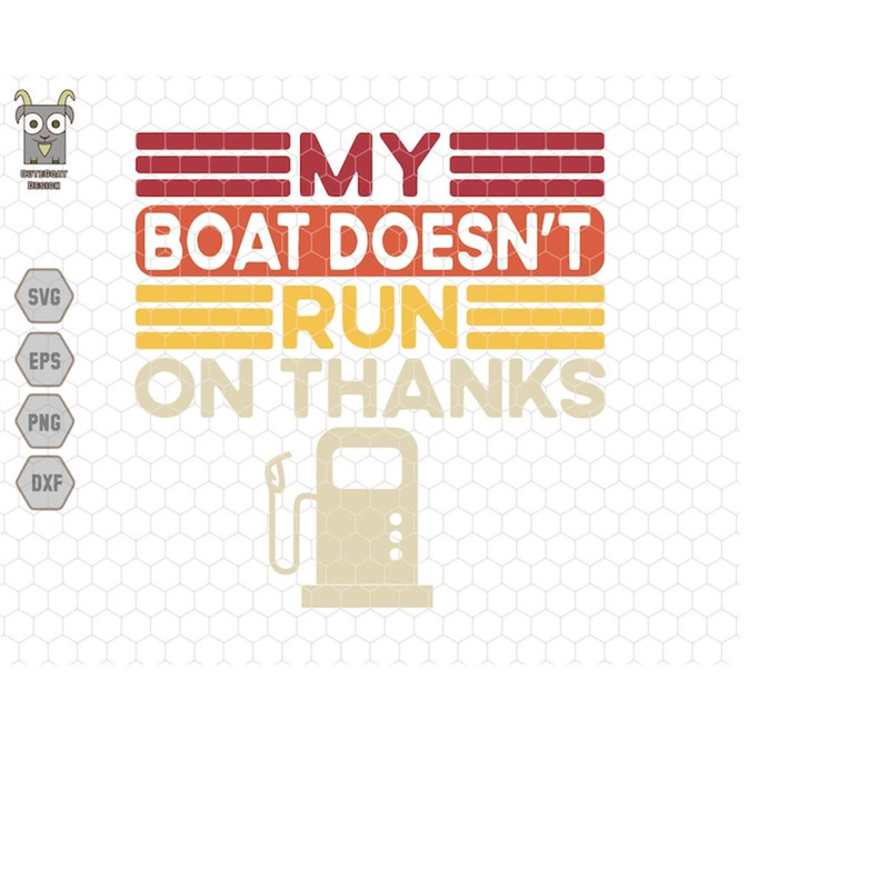 MR-11102023214631-my-boat-doesnt-run-on-thanks-svg-boating-gifts-boat-image-1.jpg
