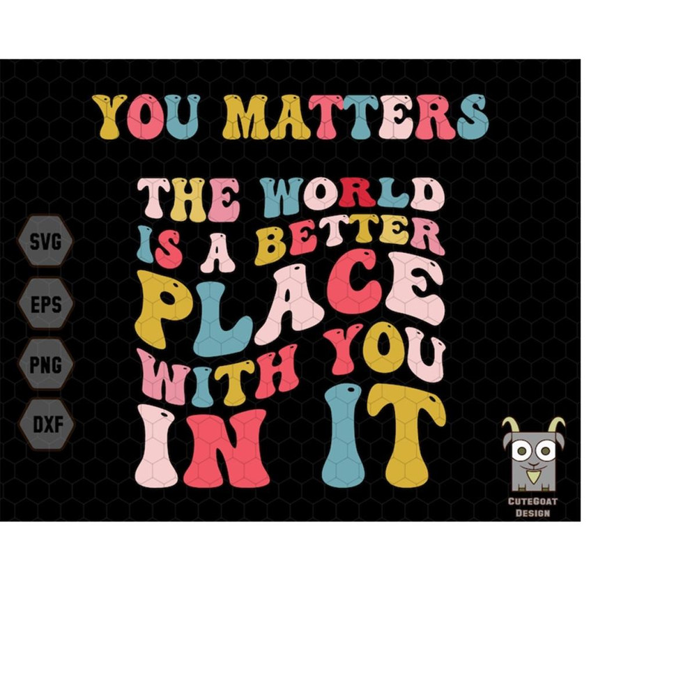 MR-11102023215937-the-world-is-a-better-place-with-you-in-it-svg-the-world-image-1.jpg