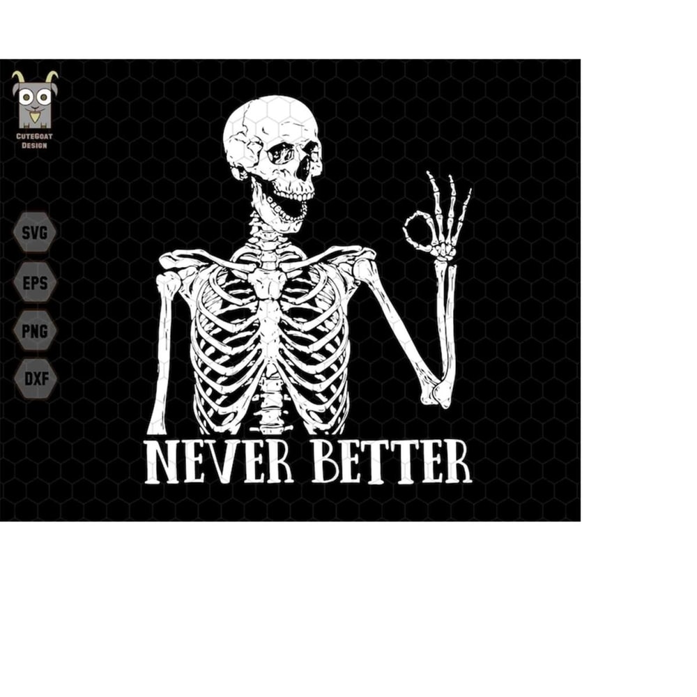 MR-11102023221158-never-better-skeletons-halloween-svg-skeletons-halloween-svg-image-1.jpg