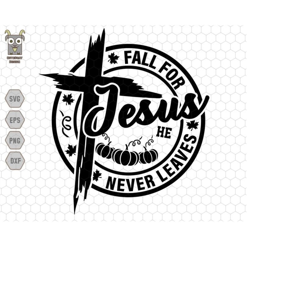 MR-11102023221531-fall-for-jesus-he-never-leaves-svg-christian-svg-faith-svg-image-1.jpg