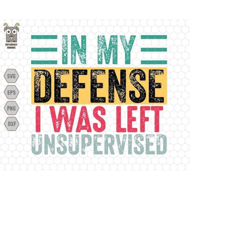 MR-11102023221758-in-my-defense-svg-i-was-left-svg-unsupervised-svg-funny-dad-image-1.jpg