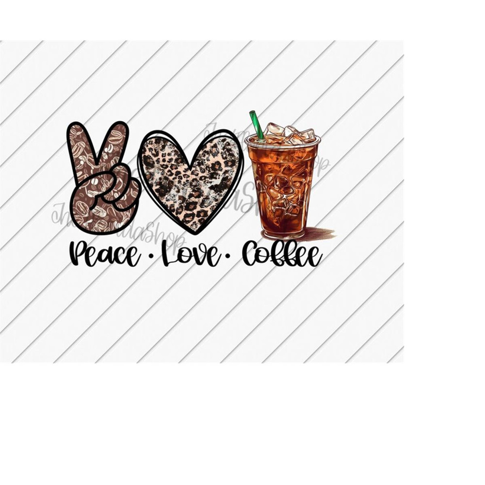 MR-11102023222538-peace-love-coffee-iced-coffee-coffee-lover-png-morning-png-image-1.jpg