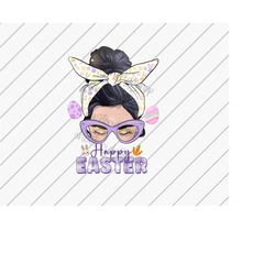 happy easter messy bun png, black hair messy bun, easter sublimation designs, easter bunny, sublimation file, dtg files,