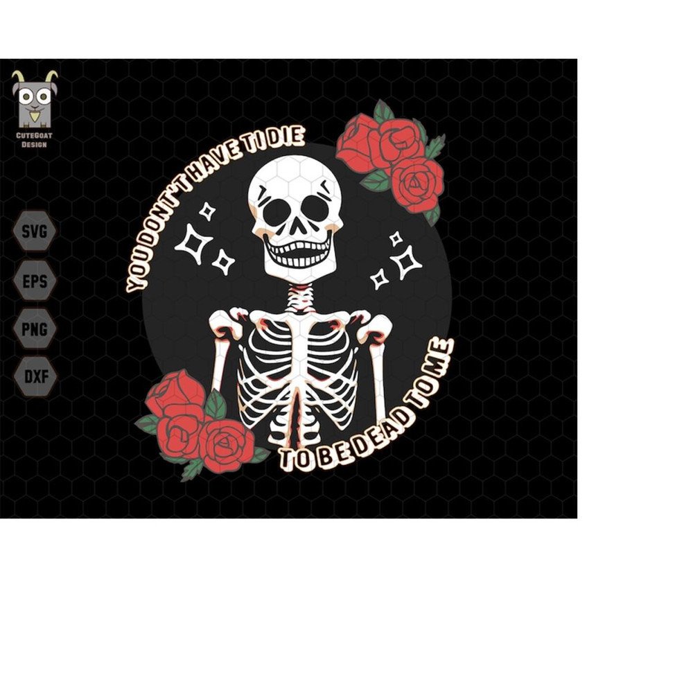 MR-11102023232823-you-dont-have-to-die-svg-to-be-dead-to-me-svg-sarcastic-image-1.jpg