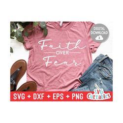 faith over fear svg - inspirational cut file - quote - svg - dxf - eps - png - silhouette - cricut - digital file
