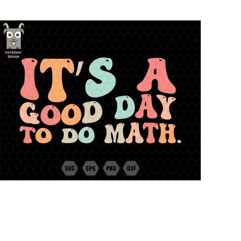 MR-1110202323335-its-a-good-day-to-do-math-svg-math-svg-math-teacher-image-1.jpg