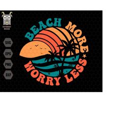 retro summer svg, beach more worry less svg, beach svg, trendy svg, funny beach quotes svg, summer cut files, svg files