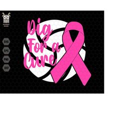 dig for a cure svg, volleyball pink out svg, breast cancer svg, ribbon pink svg, cancer awareness svg, digital file svg,