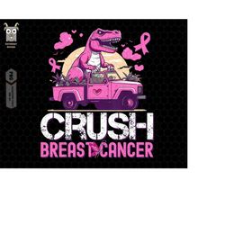 Crush Breast Cancer Awareness Png, Monster Truck Toddler Boy, Cancer Survivor Png, Fight Cancer Png, Pink Ribbon Png, Di