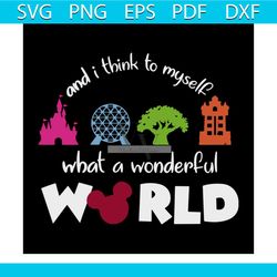 and i think to myself, what a wonderful world, disney, disneyland, disney world, disney character, disney town, disney s