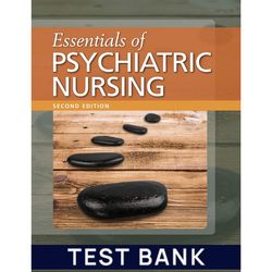 Test Bank for Essentials of Psychiatric Nursing 2nd Edition Test Bank