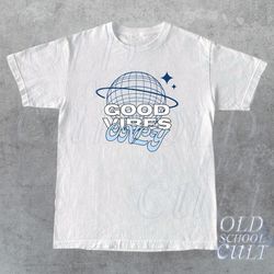 vintage good vibes only t-shirt, vintage y2k graphic shirt, retro unisex y2k tee, positive vibes shirt, cute shirt gift