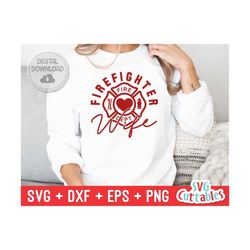firefighter wife svg - fire fighter - svg - dxf - eps - png - occupation - silhouette - cricut file - digital cut file