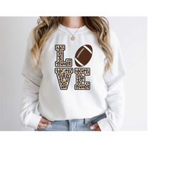 football love sweatshirt, hoodie for football lovers, football sweatshirt, game season hoodie, game day sweatshirt, gift