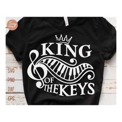king of the keys svg, piano svg, piano keys svg, music lover svg, music is life svg, piano teacher gift, music player sv