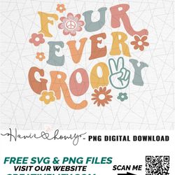 Four ever groovy png - Groovy 4th birthday png - Hippie birthday png - Groovy birthday png - Groovy birthday girl png -