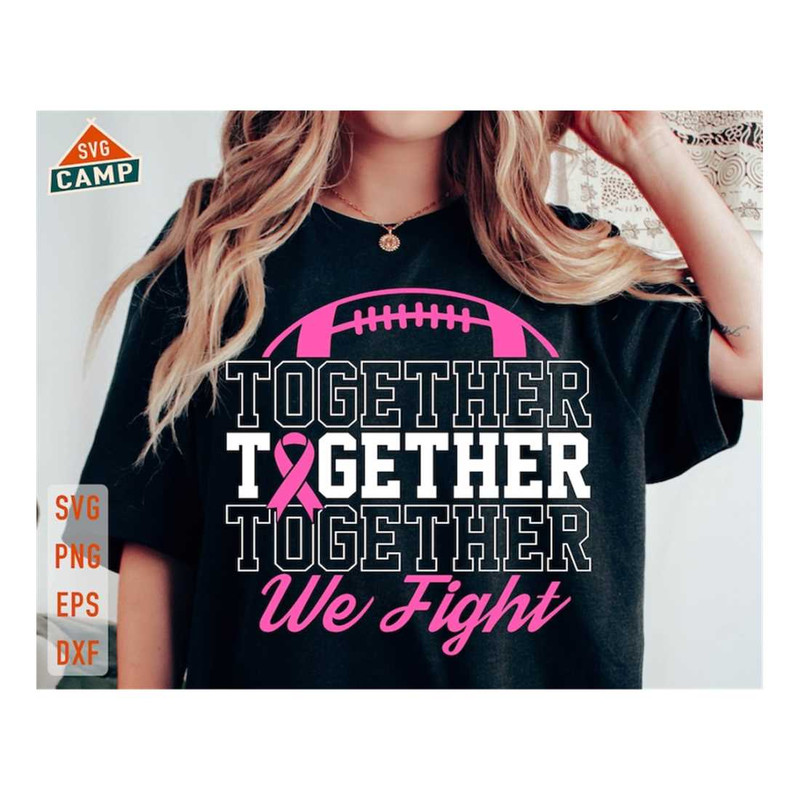MR-1210202394857-together-we-fight-football-svg-football-and-breast-cancer-image-1.jpg